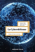 La Cyberdéfense - 2e éd. Politique de l'espace numérique