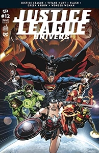 Justice League Univers 12 La conclusion de la guerre de Darkseid ! de Geoff JOHNS