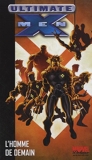 Ultimate X-Men Tome 1 - L'homme De Demain - Panini - 22/09/2010