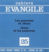 Cahiers Evangile numéro 25 Les psaumes et Jésus -Jésus et les psaumes