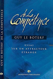 De la compétence - Essai sur un attracteur étrange de Guy Le Boterf