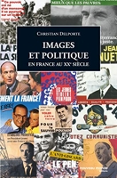 Images et politique en France au XXème siècle