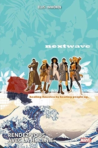 Nextwave - Rendez-vous avec la H.A.I.N.E. de Warren Ellis