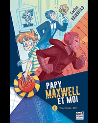 Papy Maxwell Et Moi Tome 1