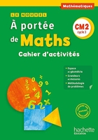 Le Nouvel A portée de maths CM2 - Cahier élève - Ed. 2016
