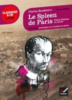 Le Spleen de Paris (Petits poèmes en prose) Suivi d'un parcours sur le poème en prose