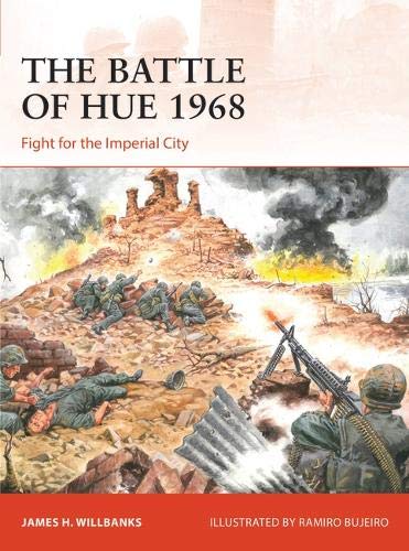 The Battle of Hue 1968 - Fight for the Imperial City