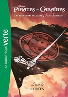 Pirates des Caraïbes, les aventures du jeune Jack Sparrow 04 - L'épée de Cortés