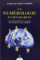 La Numérologie et ses secrets - A la découverte de la science des lettres et des nombres