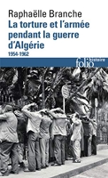La torture et l'armée pendant la guerre d'Algérie - (1954-1962)