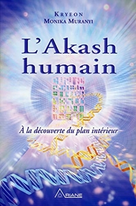 L'Akash humain - A la découverte du plan intérieur de Kryon