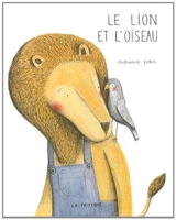 Le lion et l'oiseau - Editions de la Pastèque - 14/11/2013