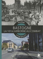 Bastogne - La 101st airborne au combat