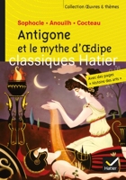 Antigone et le mythe d'Oedipe - Oeuvres & thèmes (Agir dans la cité : individu et pouvoir) - Format Kindle - 2,99 €