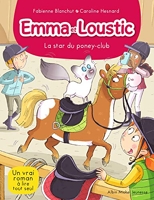 Emma Et Loustic T 13 - La Star Du Poney Club - Emma et Loustic - tome 13