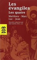 Les Évangiles Les Quatre - Matthieu Marc Luc Jean
