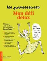 Les Paresseuses - Mon défi détox: 30 jours anti-toxines pour rayonner de bien-être