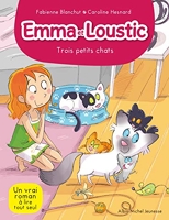 Trois Petits Chats T5 - Emma et Loustic - tome 5