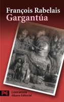 Gargantúa / The Life of Gargantua and of Pantagruel - Alianza Editorial Sa - 11/01/2008