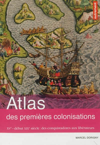 couverture de : Atlas des premi&egrave;res colonisations