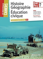 Les Nouveaux Cahiers Histoire-Géographie - Éducation civique Tle B.Pro
