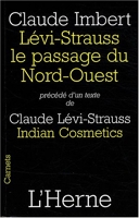 Levi-Strauss, Le Passage Du Nord-Ouest