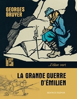 La Grande Guerre D'Émilien - Georges Bruyer