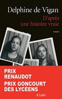 D'après Une Histoire Vraie - Prix Renaudot et Prix Goncourt des Lycéens 2015