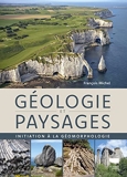 Géologie et paysages. Initiation à la géomorphologie