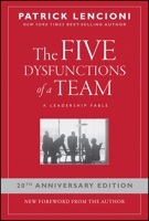 The Five Dysfunctions of a Team - A Leadership Fable, 20th Anniversary Edition (J-B Lencioni Series Book 43) (English Edition) - Format Kindle - 9780787960759 - 13,99 €
