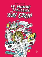 Le Monde fabuleux de Kurt Cobain - Trentième anniversaire de la mort de Kurt Cobain