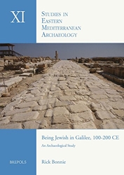 Being Jewish in Galilee, 100-200 CE English - An Archaeological Study de Rick Bonnie