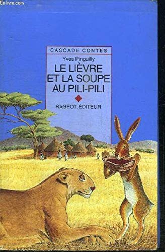 couverture de : Le li&egrave;vre et la soupe au pili-pili