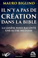 Il n'y a pas de création dans la Bible - La Genèse nous raconte une autre histoire