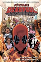Détestable Deadpool Tome 3 - L'univers Marvel Massacre Deadpool