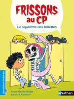Frissons au CP - Le squelette des toilettes - Le squelette des toilettes - Dès 6 ans