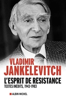 L'Esprit de résistance - Textes inédits, 1943-1983