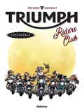 Triumph Riders Club - L'intégrale