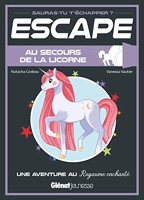 Escape ! Au secours de la licorne - Une aventure au Royaume enchanté
