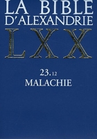 La Bible d'Alexandrie 23.12 Malachie - Cerf - 22/09/2011