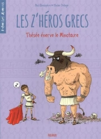 Les z'héros grecs - Tome 3 - Thésée énerve le minotaure