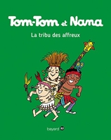 Tom-Tom et Nana, Tome 14 - La tribu des affreux