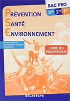 Prévention Santé Environnement (PSE) 2de, 1re, Tle Bac Pro (2017) Manuel - Livre du professeur