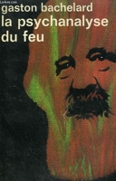 La Psychanalyse du feu - Gallimard - 1973