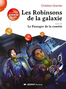 Robinsons De La Galaxie - Roman de Christian Grenier