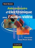Aide-mémoire d'électronique pour l'audio-vidéo - 7ème Édition