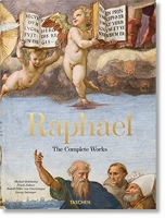Raphael. the Complete Works. Paintings, Frescoes, Tapestries, Architecture - The Complete Paintings, Frescoes, Tapestries, Architecture