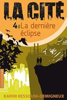 La Cité, Tome 4 - La dernière éclipse
