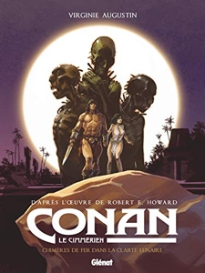 Conan le cimmérien - Chimères de fer dans la clarté lunaire de Virginie Augustin