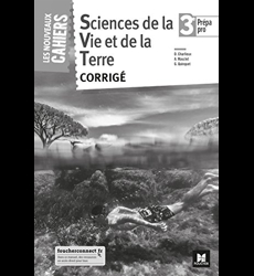 Sciences de la vie et de la terre - 3e Prépa Pro - Corrigé